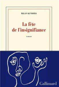 "La fiesta de la insignificancia" viene a ser como una declaración sincera de Kundera sobre el hombre contemporáneo
