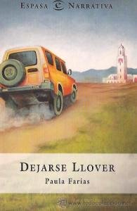 La película traduce a imágenes en movimiento la novela "Dejarse llover", de Paula Farias