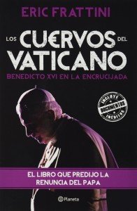 Eric Frattini adelantó la renuncia de Benedicto XVI antes de que esta se hiciera pública