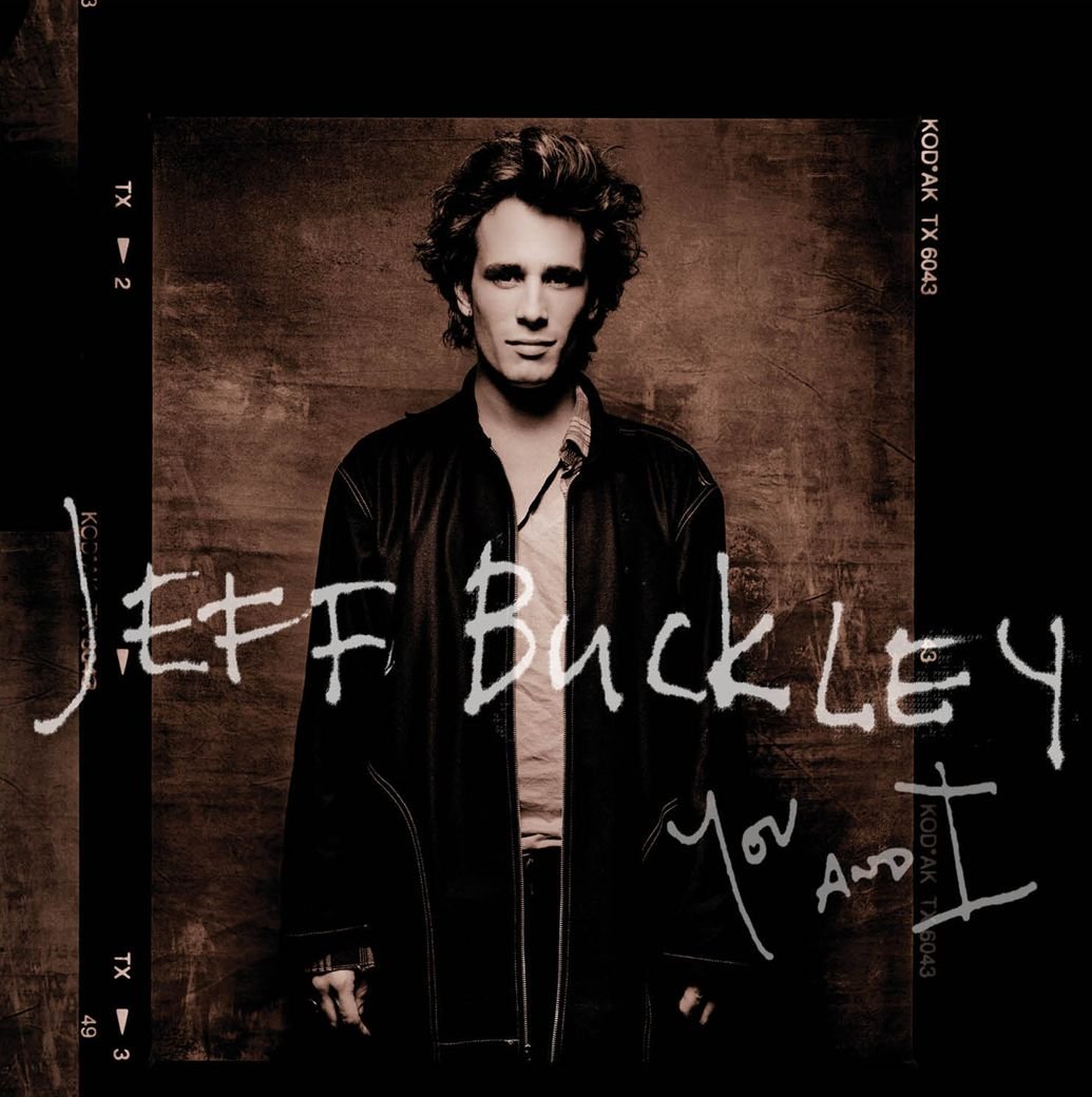 Jeff Buckley aparece cercano y sincero en el excelente "You and I"