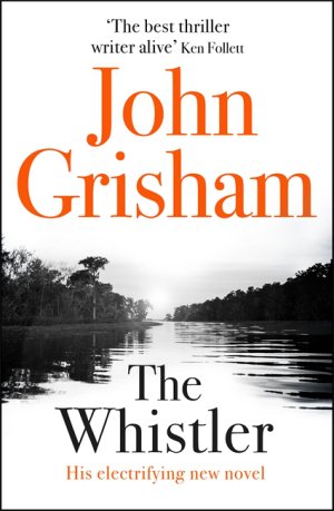 John Grisham no renuncia en "The Whistler" a su estilo directo y visual